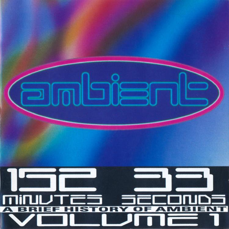 A Brief History of Ambient Volume One